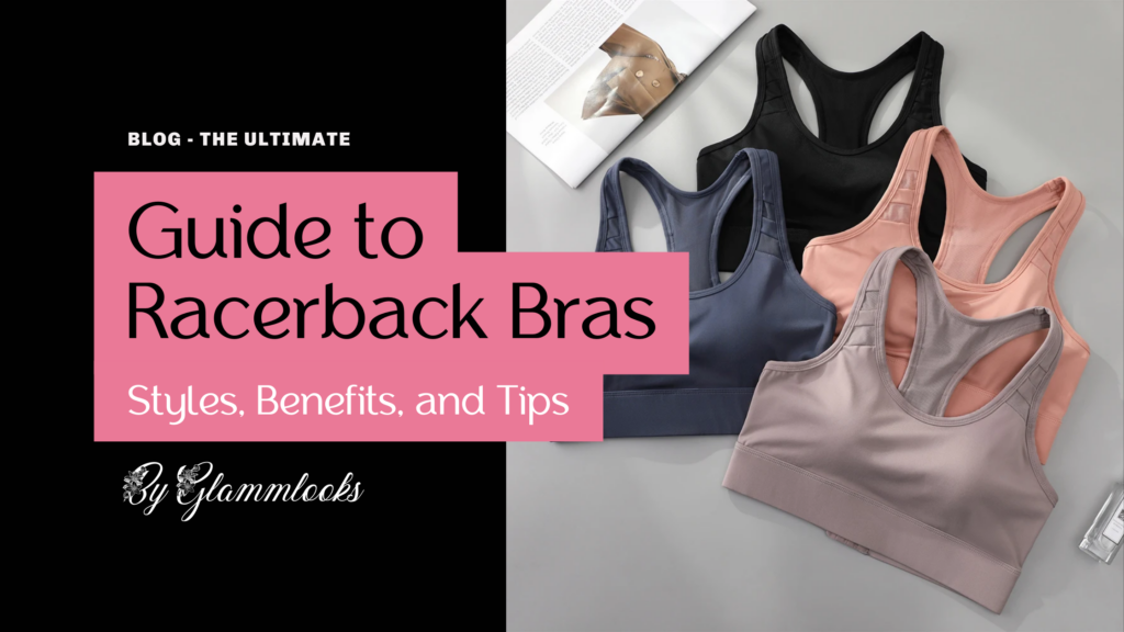 The Ultimate Guide to Racerback Bras: Styles, Benefits, and Tips